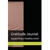 Gratitude Journal: Supporting a healthy mind