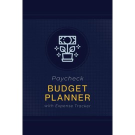 Monthly Budget Planner: A Personal or Business Financial Planning Journal for Managing Finances Effectively | Paycheck Budgeting Organizer with Expense, Debt & Bill Tracker