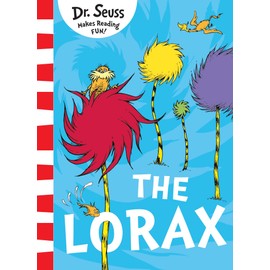 The Lorax: The classic story that shows you how to save the planet!