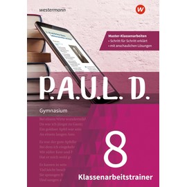 P.A.U.L. D.: Klassenarbeitstrainer 8 (P.A.U.L. D.: Persönliches Arbeits- und Lesebuch Deutsch - Klassenarbeitstrainer Ausgabe 2019)