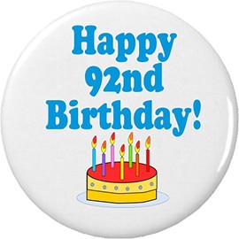 A&T Designs Happy 92nd Birthday! 1.25” Pinback Button Pin Celebrate Party 92 Ninety Second