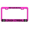 Custom Brother - Keep Calm and Play Crash CYMBAL Pink