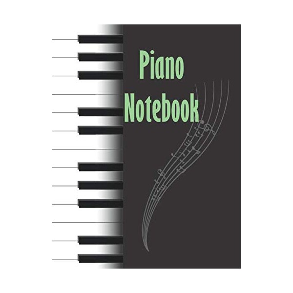 Piano Notebook: Blank Sheet Piano Music Notebook To Write In