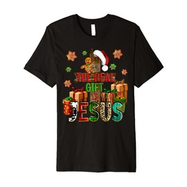 The Real Gifts is Jesus Christmas Xmas Men Women Kid Pajamas Premium T-Shirt