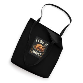 I Like It MOIST Humorous Culinary Tote Bag