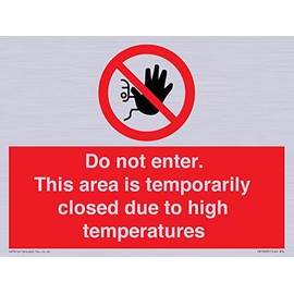 Do not enter. This area is temporarily closed due to high temperatures Schild – 200 x 150 mm – A5L