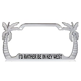 I'd Rather be in Key West Palm Tree Design Chrome Metal Auto License Plate Frame Car Tag Holder