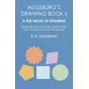 Augsburg's Drawing Book II - A Text Book of Drawing
