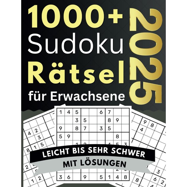 1000+ Sudoku Rätsel für Erwachsene:: Einfach bis sehr schwer mit