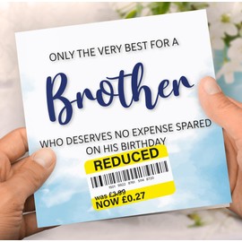 Birthday Card for Brother, Funny Brother Birthday Card, Reduced Sticker, Humorous Card, Only The Very Best for my Brother on his Birthday, Birthday Card for Men, 148mm