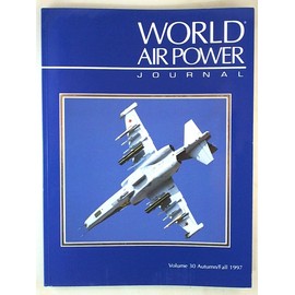 World Air Power Journal, Vol. 30, Autumn/Fall 1997