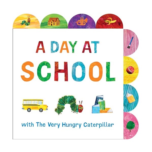 A Day at School with The Very Hungry Caterpillar: A