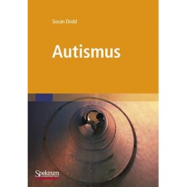 Autismus: Was Betreuer und Eltern wissen müssen