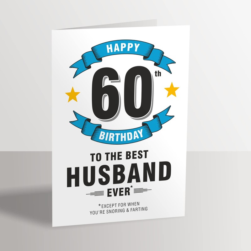Husband 60th Birthday Card - Best Husband Ever Execept for