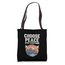 Choose Peace Over Everything Dove Sunset Mountain Positive Tote Bag