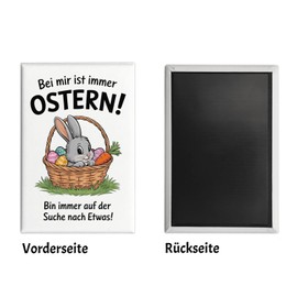 Bei Mir ist Immer Ostern Souvenir Magnet - suche Immer Etwas Souvenir Magnet mit lustigem Spruch und Osterhase
