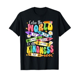 Color The World With Kindness Teacher Funny Back To School T-Shirt