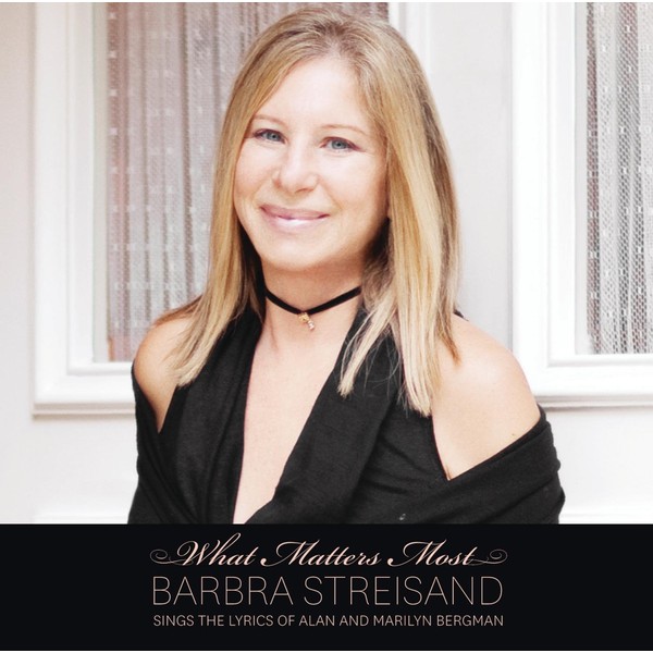 What Matters Most - Barbra Streisand Sings The Lyrics Of