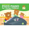 Poco Piano For Young Children - Book 2