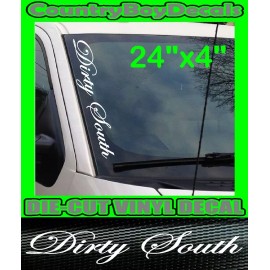 Oracal DIRTY SOUTH Decal VERTICAL Windshield Vinyl Sticker Car Diesel Truck Southern