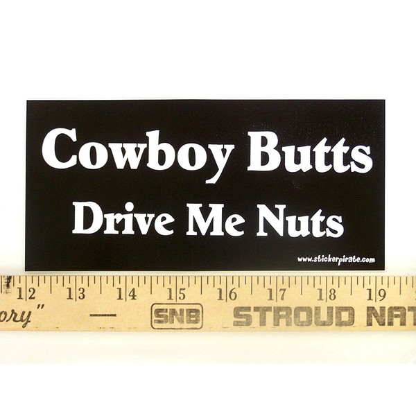 * Magnet* Cowboy Butts Drive Me Nuts Magnetic Bumper Sticker