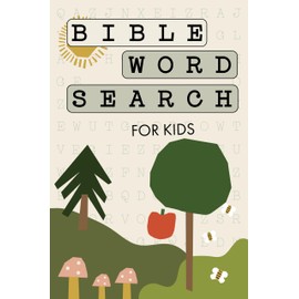 Bible Word Search for Kids: A Modern Bible-Themed Word Search Activity Book to Strengthen Your Child's Faith