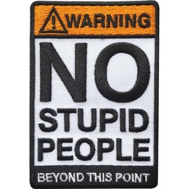 No Stupid People Beyond This Point, 3.5 pulgadas de alto, divertido parche bordado para planchar o coser para bolsa de mano, jeans, mochila