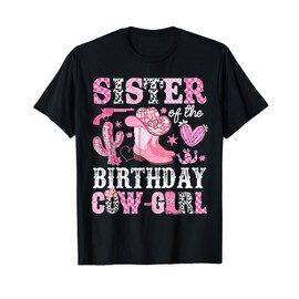 Sister Of The Birthday Cow-Girl Rodeo Cowgirl Bday T-Shirt