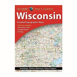 DeLorme Wisconsin Atlas & Gazeteer (Wisconsin Atlas and Gazetteer)