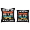 Soil Scientist Agriculturist Soil Science pH Meter Whisperer Throw Pillow