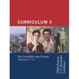 Curriculum - Lernhilfen zum Cursus: Curriculum 3 - Lernhilfe (Lektionen 37-50)