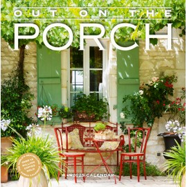 Out on the Porch Wall Calendar 2025: Porch Living for Every Day of the Year