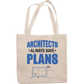 Make Your Mark Design Architects Always Have Plans Unique Reusable Tote Bag for Men & Women