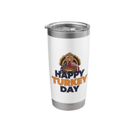 Thanksgiving Turkey Happy Turkey Day Thanksgiving Turkey Stainless Steel Insulated Tumbler