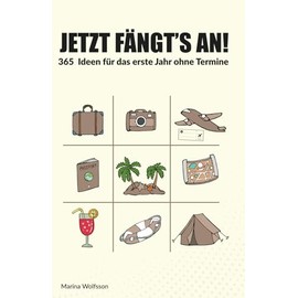 Jetzt Geht´s Los! 365 Ideen Für Ein Erfülltes Jahr Ruhestand Ohne Termine Mit Checkliste - Ruhestand Geschenk Für Einzigartige Erlebnisse, Geschenk ... Frauen: Exklusiv mit umfangreicher Checkliste