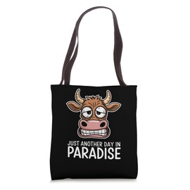 Just Another Day In Paradise Cow Humor Sarcasm Women Men Tote Bag