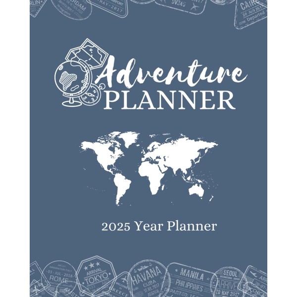 The Adventure Planner - 2025 Year Planner |Ultimate travel themed