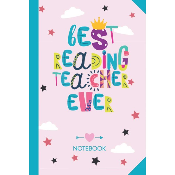Best Reading Teacher ever: 6x9 Notebook, Great for Reading Teacher,