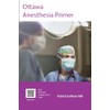 Ottawa Anesthesia Primer