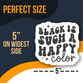 Black is Such a Happy Color Sticker - Inspirational Sticker - Positive Affirmation Decal - Motivational Sticker for Laptops - AAS0649