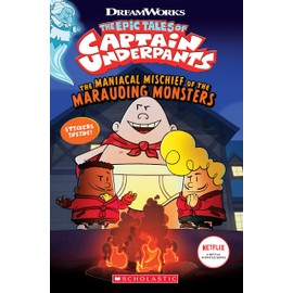 The Maniacal Mischief of the Marauding Monsters (The Epic Tales of Captain Underpants TV)