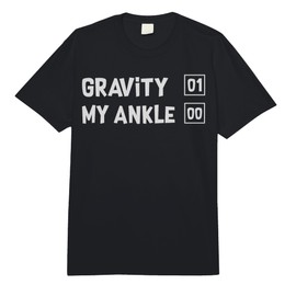 Funny Broken Ankle Warrior Gravity Broken Ankle Survivor Comfort Colors Adult Heavyweight T-Shirt