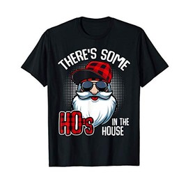 There is Some Hos in This House 2021 Celebration Santa Suit T-Shirt
