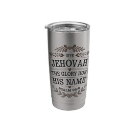 Jehovahs Witness 2025 Year Text Give Jehovah Glory JW ORG JW Stainless Steel Insulated Tumbler
