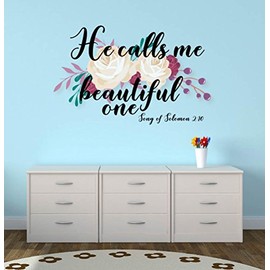 He Calls me Beautiful One Song of Solomon Bible Verse - Wall Decal - 32" Wide x 20" high