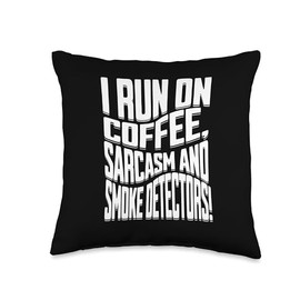 I run on coffee, sarcasm and smoke detectors Alert Store Safety fire Alarm Smoke detectors Throw Pillow, 16x16, Multicolor