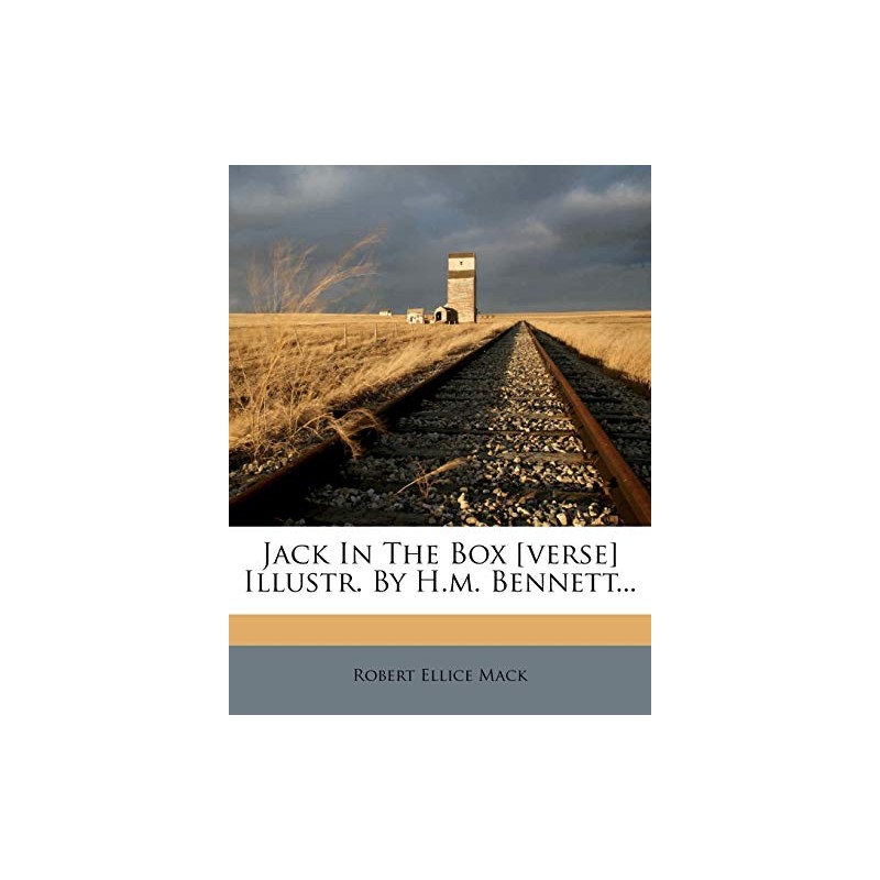 Jack in the Box [Verse] Illustr. by H.M. Bennett...