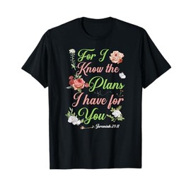Christian Bible Verse Jeremiah 29:11 Rose Flower T-Shirt