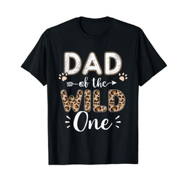Dad of the wild one birthday girl matching family party T-Shirt
