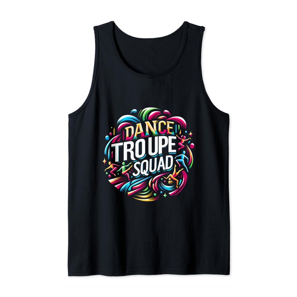 Dance Troupe Squad Performance Art Group Dynamics - Tank Top
